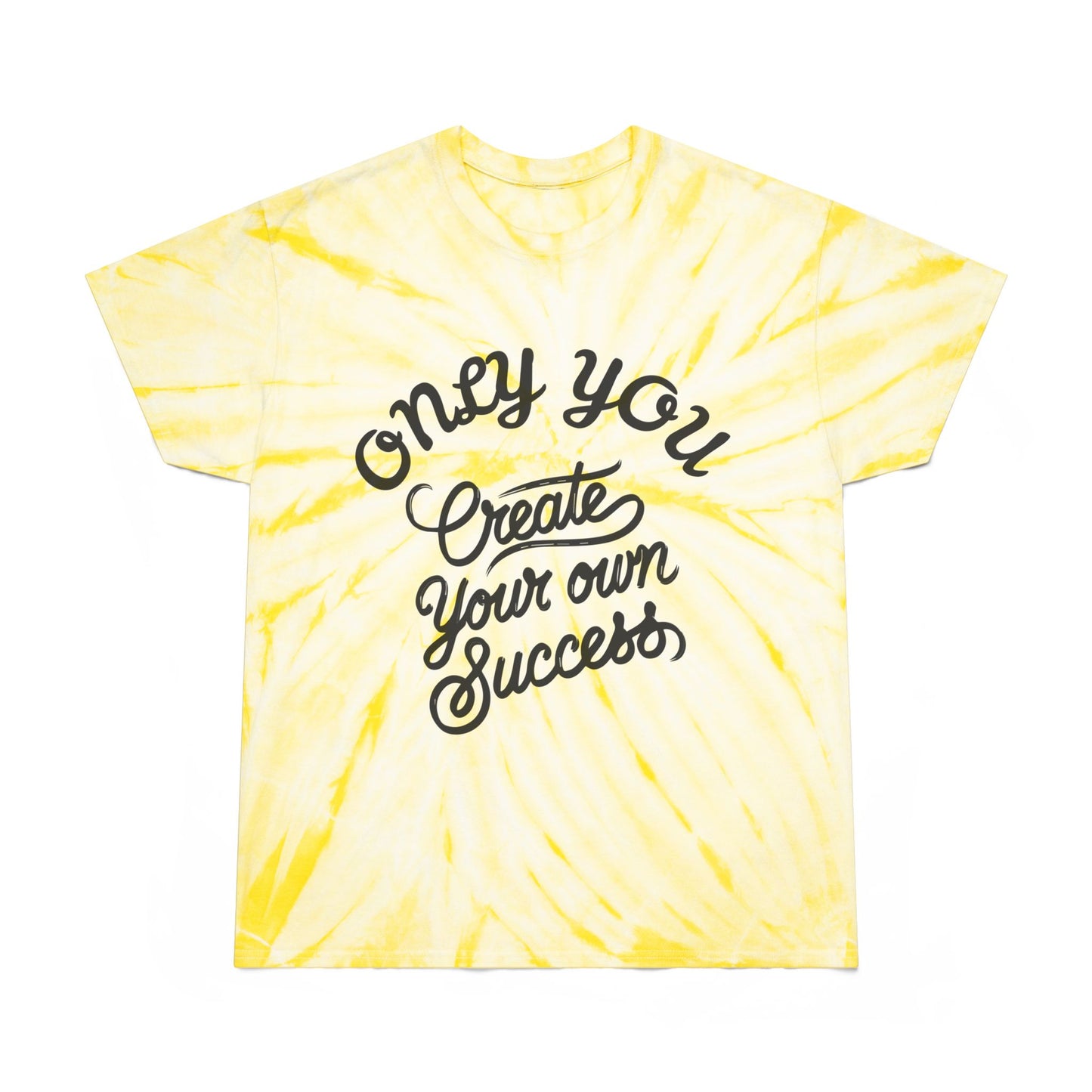 Tie-Dye Tee - 'Only You Create Your Success' Motivational T-Shirt