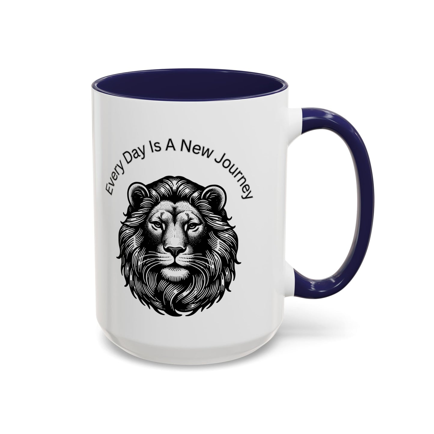 "Lion" Every day is a new Journey Two tone Accent Coffee Mug (11, 15oz)