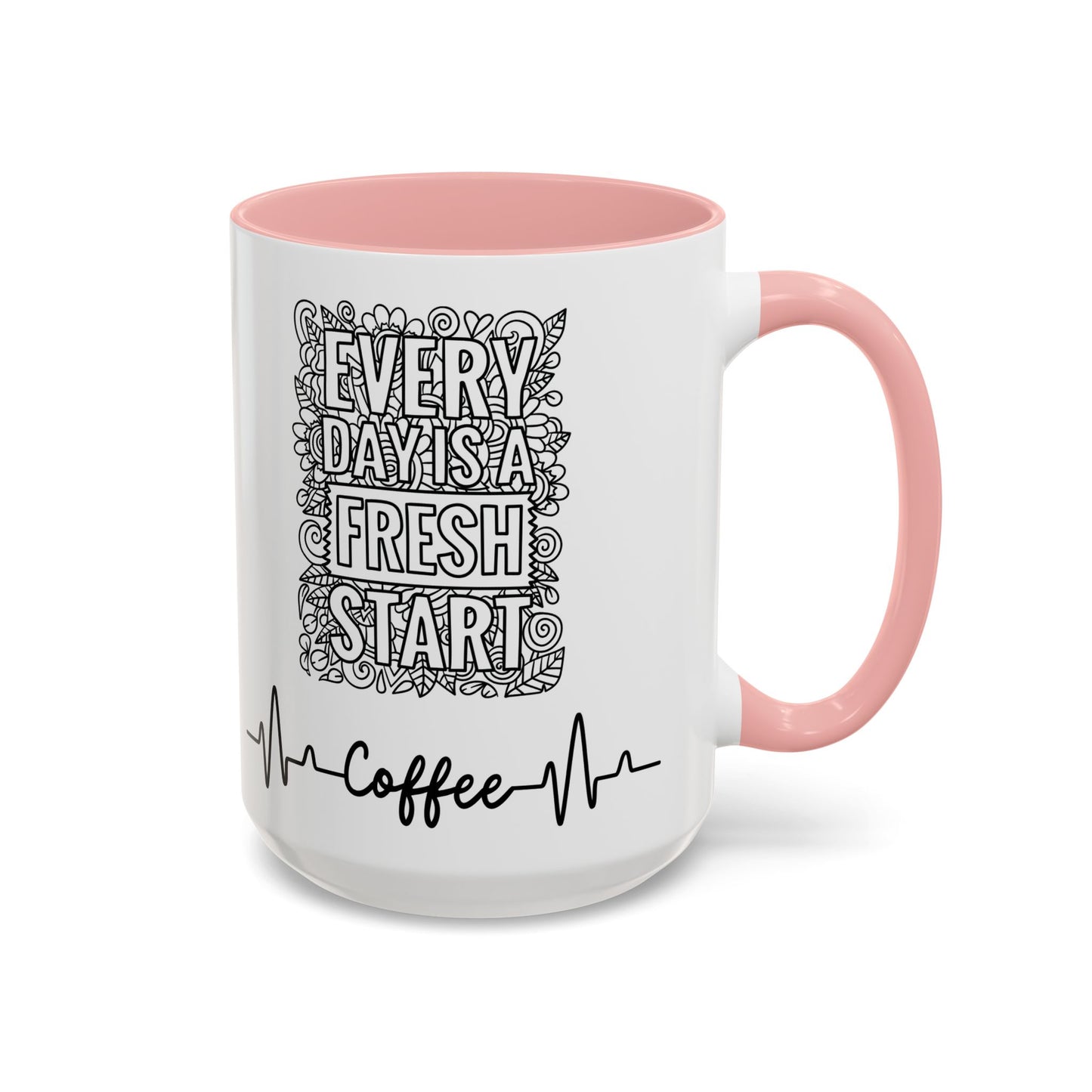 Every day is a new Start in Two tone Accent Coffee Mug (11, 15oz)