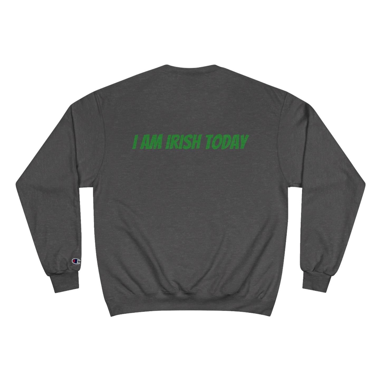 Get Lucky Champion Sweatshirt - St. Patrick's Day Irish Sweatshirt