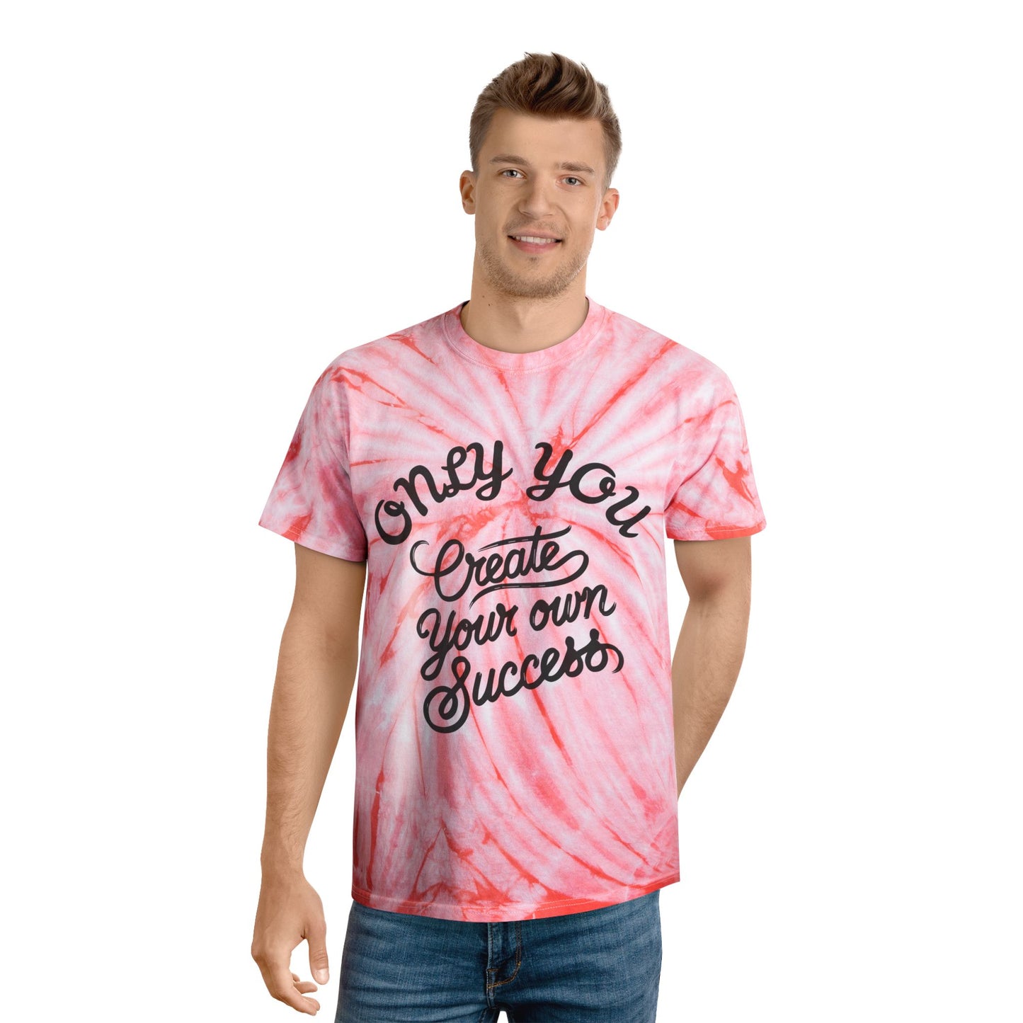 Tie-Dye Tee - 'Only You Create Your Success' Motivational T-Shirt