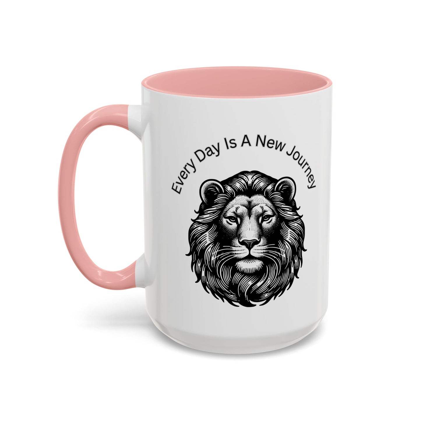 "Lion" Every day is a new Journey Two tone Accent Coffee Mug (11, 15oz)