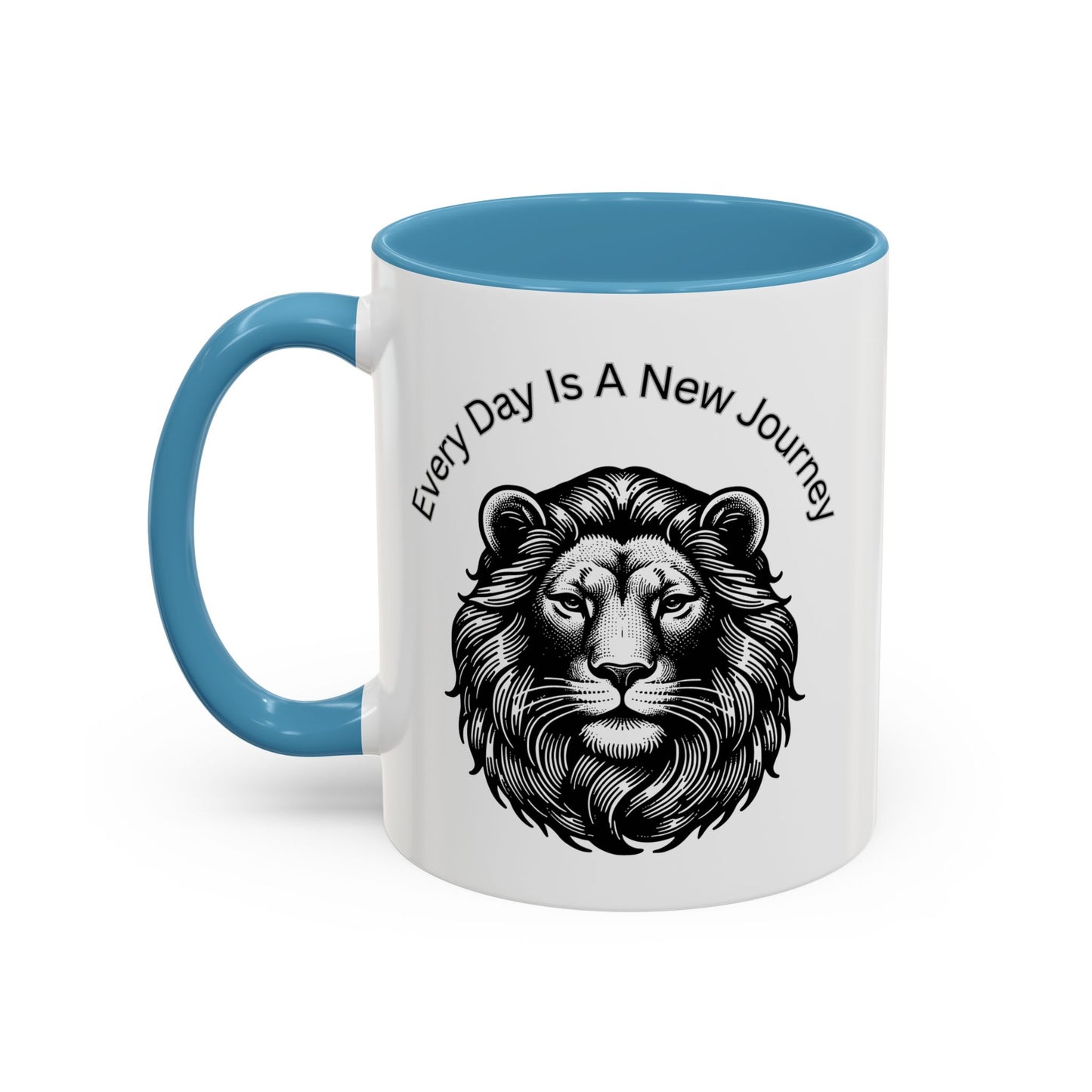 "Lion" Every day is a new Journey Two tone Accent Coffee Mug (11, 15oz)