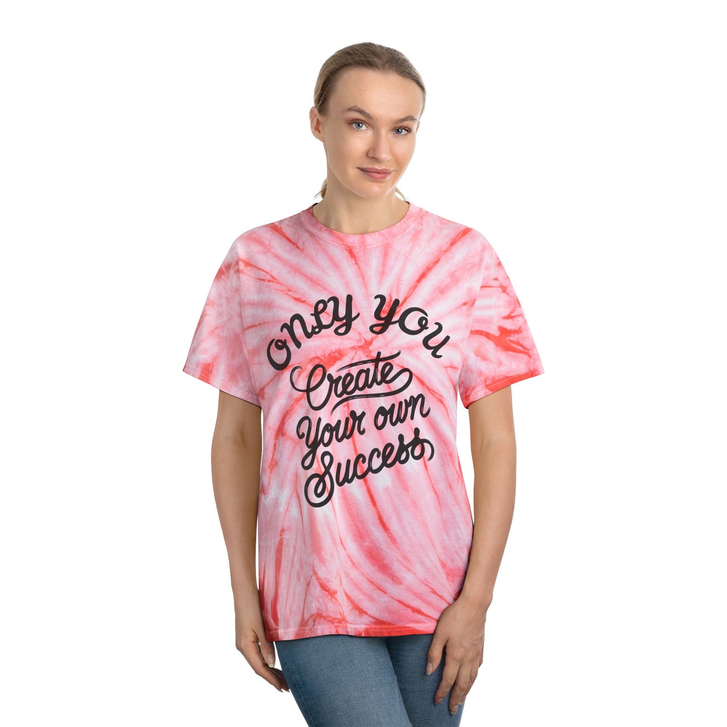 Tie-Dye Tee - 'Only You Create Your Success' Motivational T-Shirt