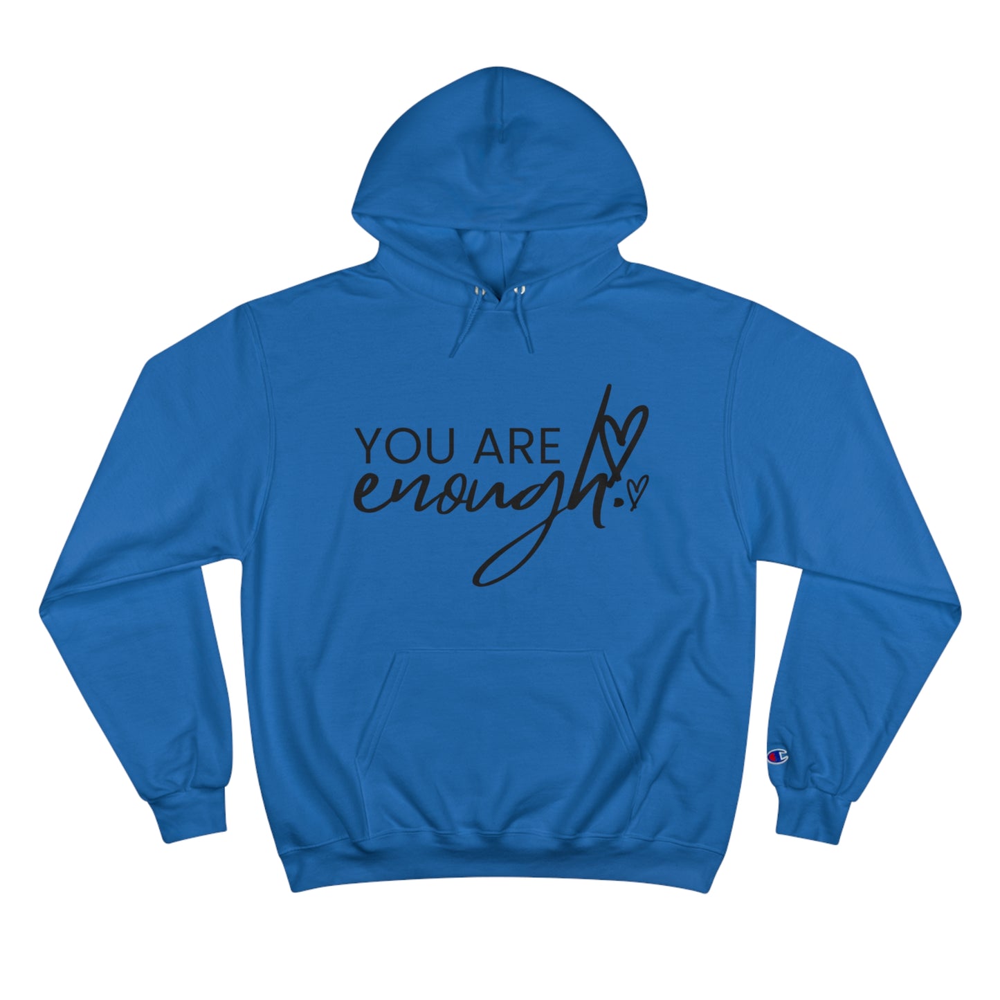 You Are Enough Champion Brand Hoodie