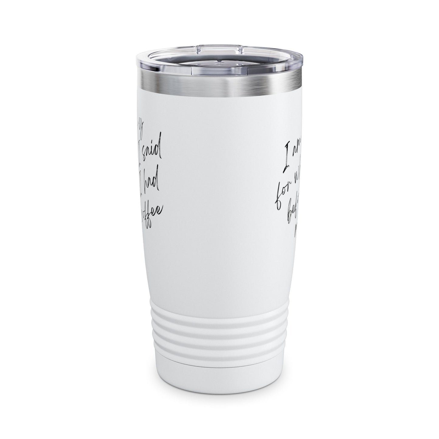 I Am Sorry Coffee Tumbler - 20oz Insulated Travel Mug for Coffee Lovers