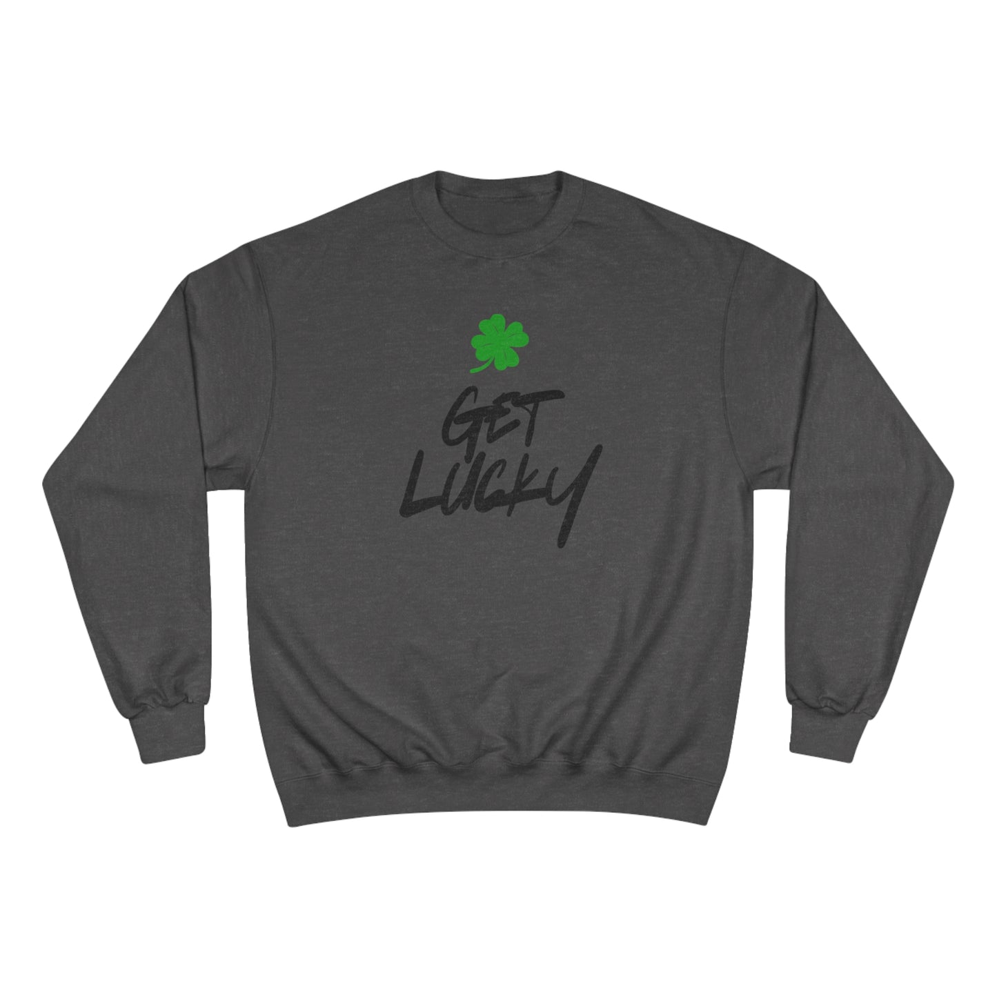 Get Lucky Champion Sweatshirt - St. Patrick's Day Irish Sweatshirt