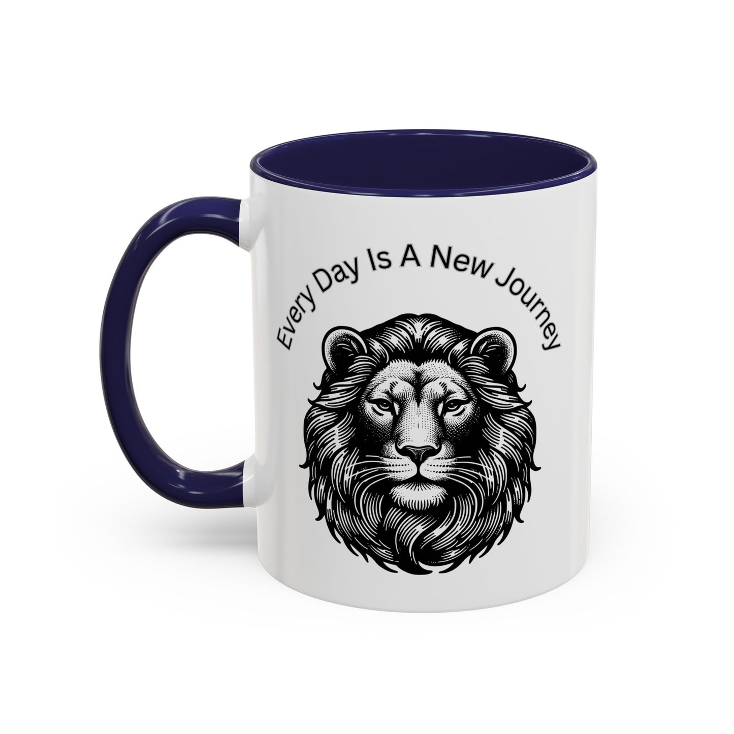 "Lion" Every day is a new Journey Two tone Accent Coffee Mug (11, 15oz)