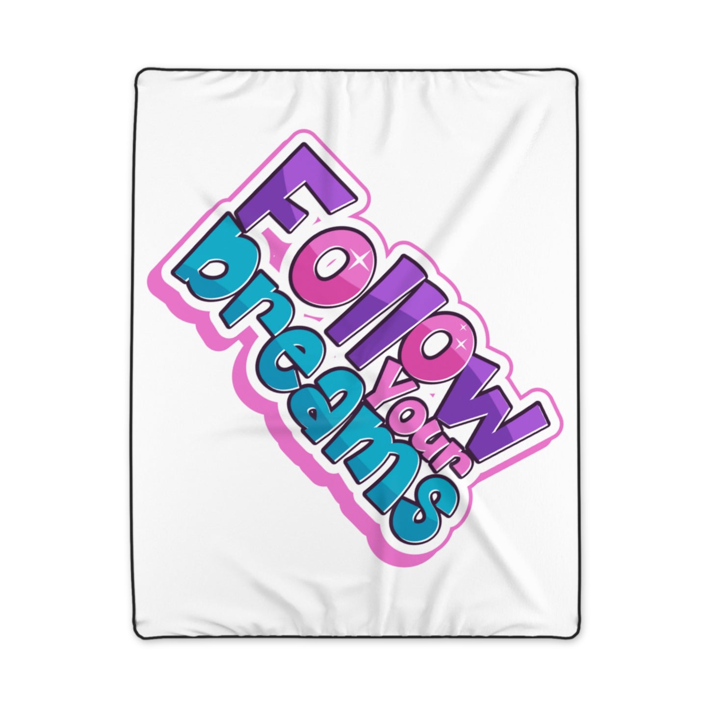 Follow Your Dreams Polyester Blanket - Cozy Motivational Throw for Inspiration and Relaxation