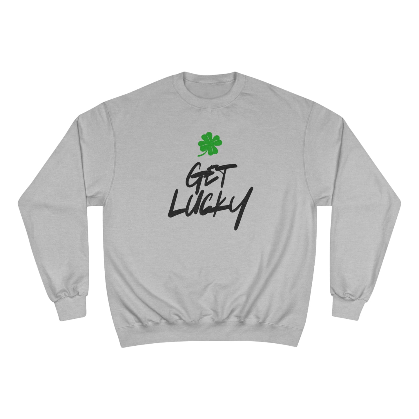 Get Lucky Champion Sweatshirt - St. Patrick's Day Irish Sweatshirt