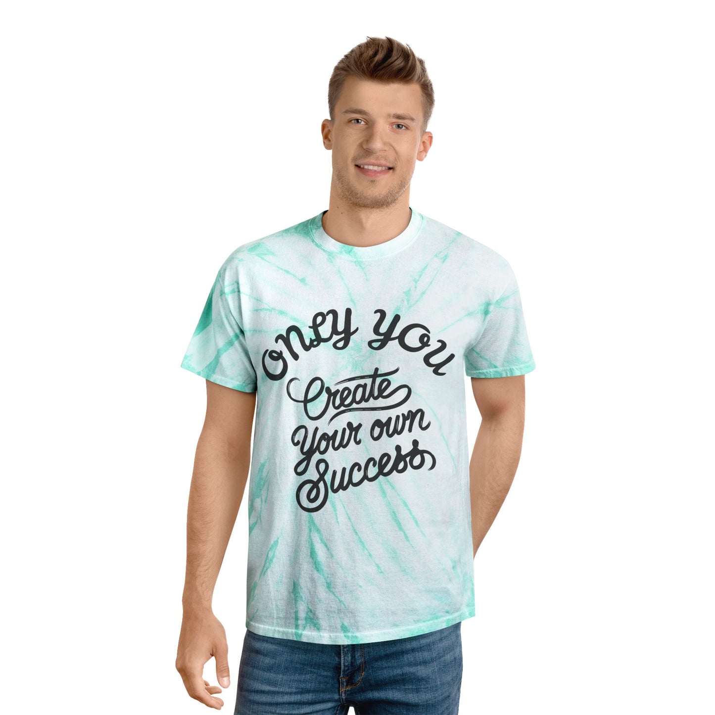 Tie-Dye Tee - 'Only You Create Your Success' Motivational T-Shirt