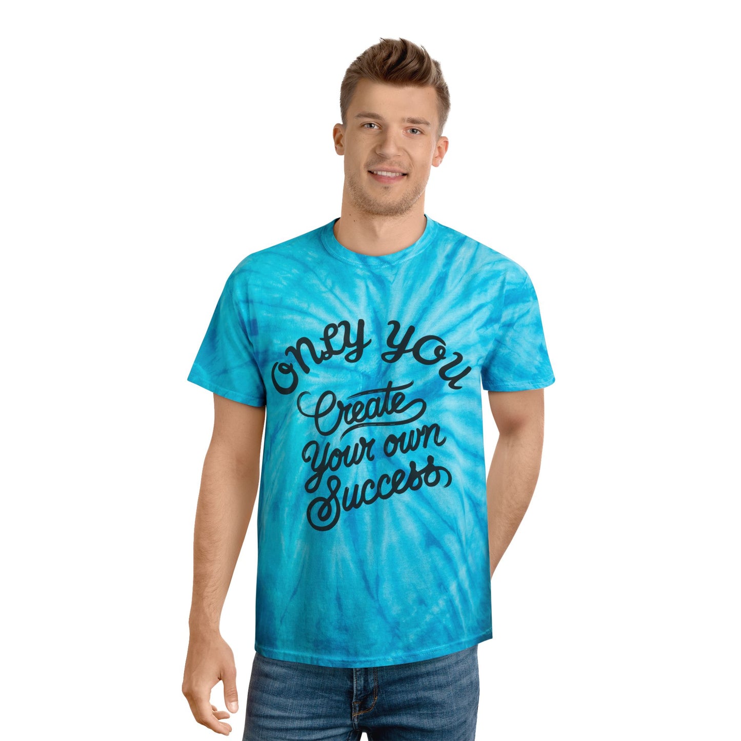 Tie-Dye Tee - 'Only You Create Your Success' Motivational T-Shirt