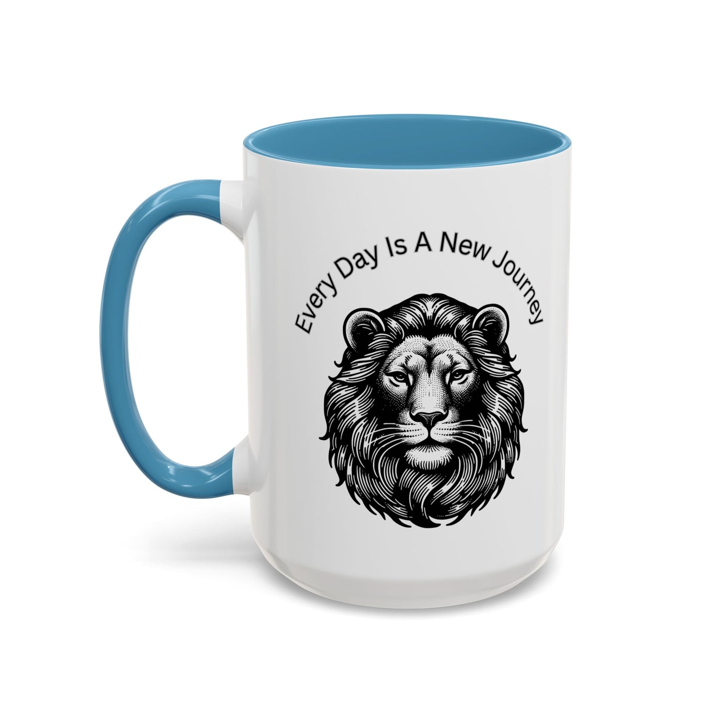 "Lion" Every day is a new Journey Two tone Accent Coffee Mug (11, 15oz)