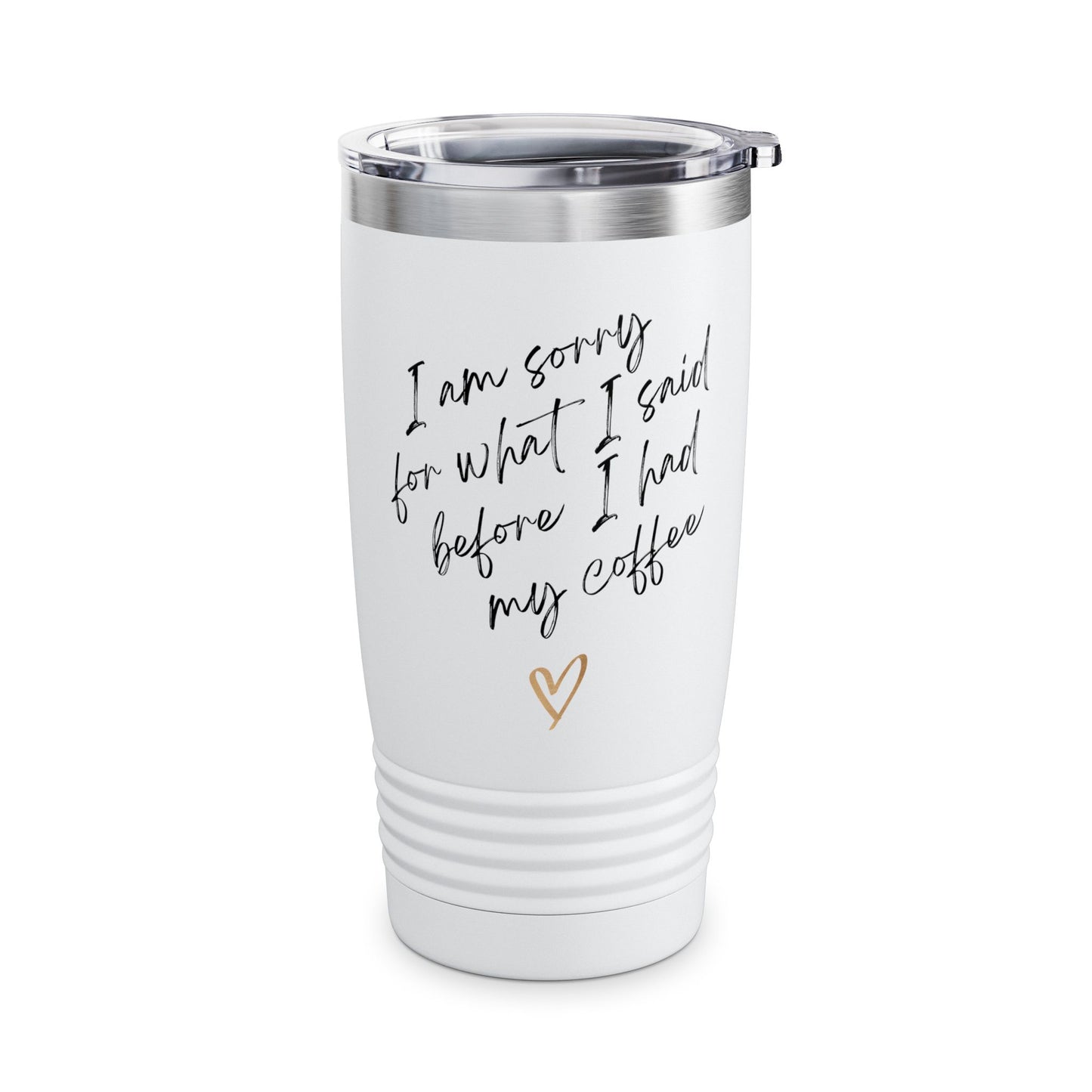 I Am Sorry Coffee Tumbler - 20oz Insulated Travel Mug for Coffee Lovers