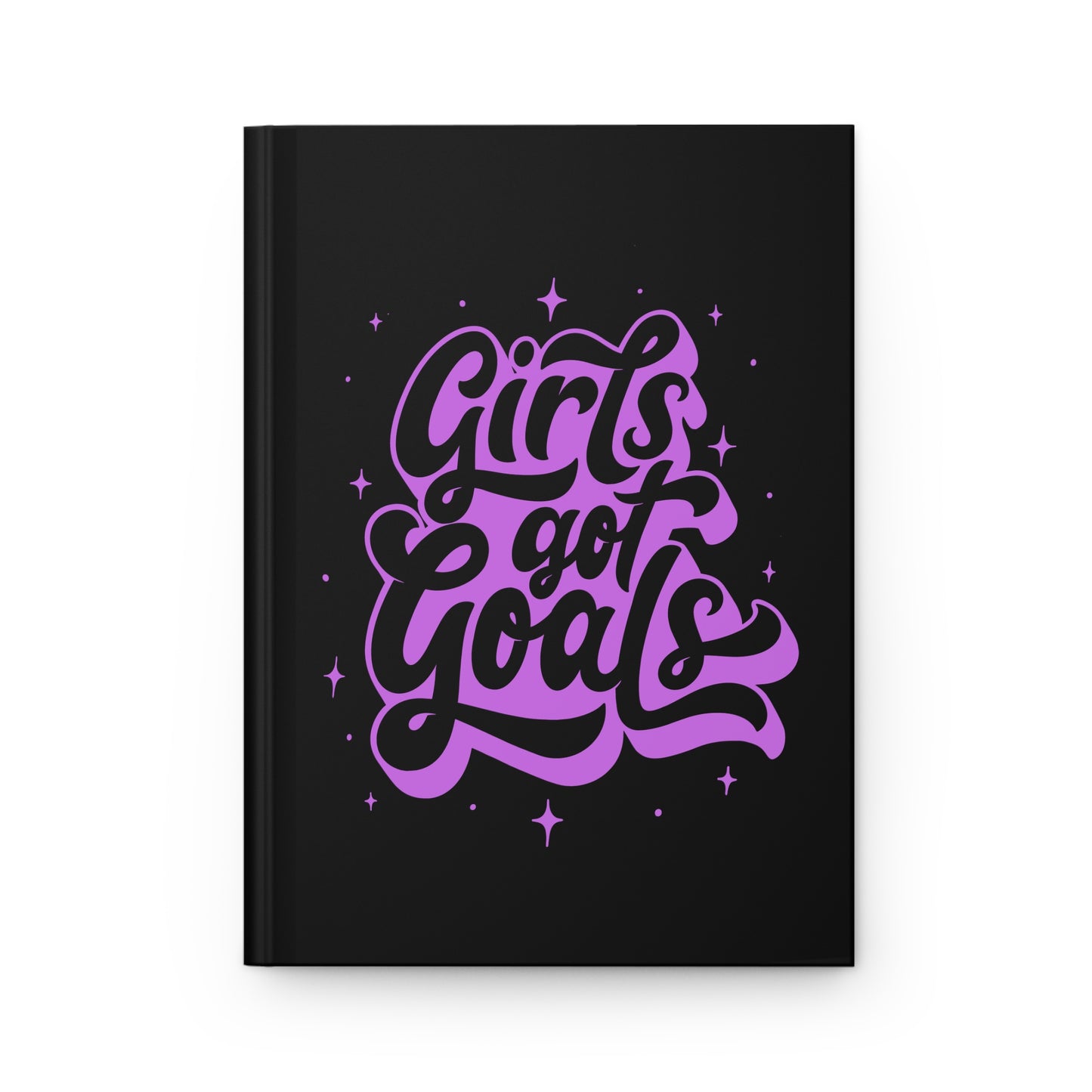 Girls Got Goals Hardcover Journal - Matte Black Inspirational Notebook