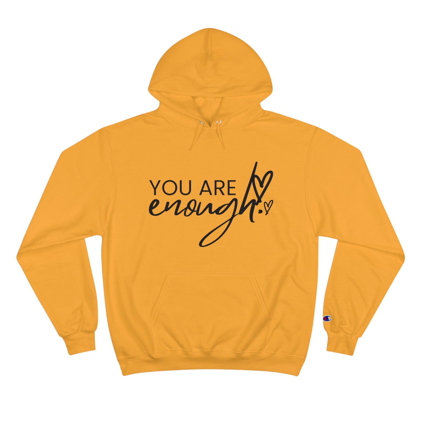 You Are Enough Champion Brand Hoodie