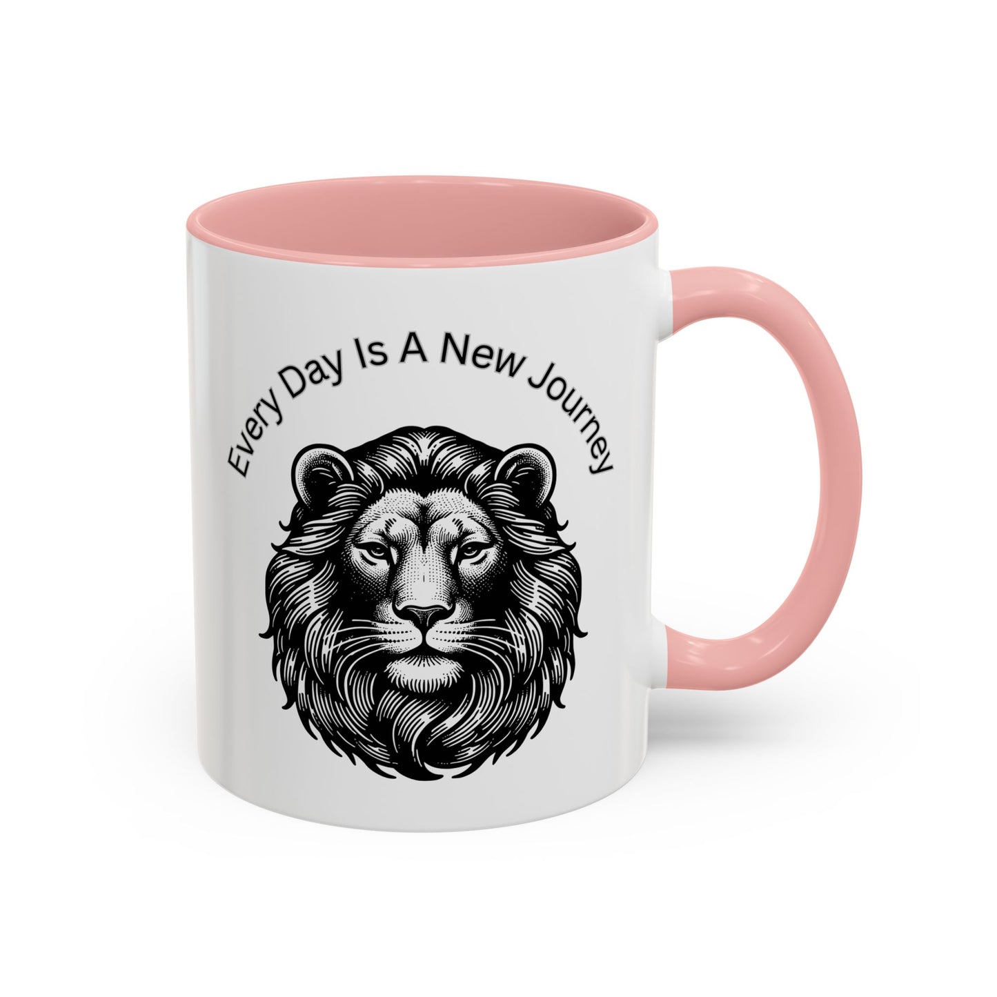 "Lion" Every day is a new Journey Two tone Accent Coffee Mug (11, 15oz)