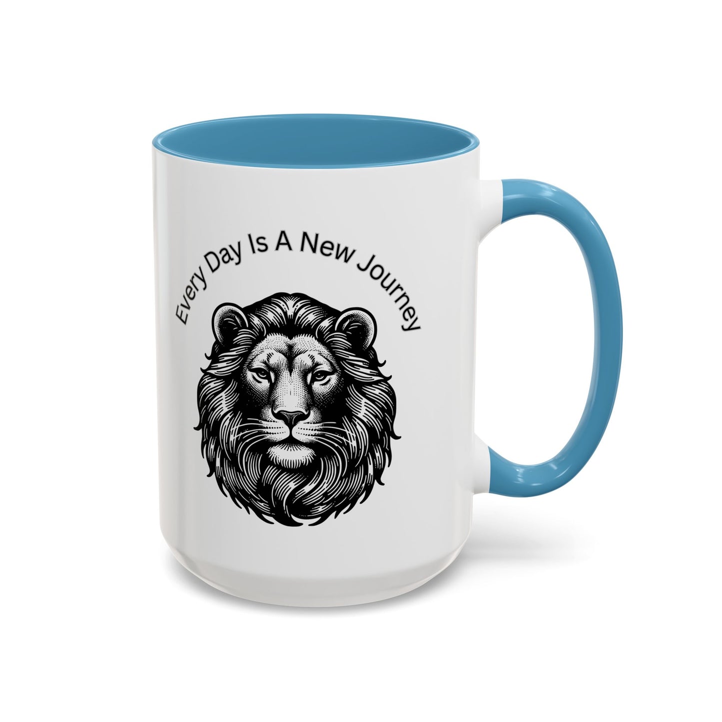 "Lion" Every day is a new Journey Two tone Accent Coffee Mug (11, 15oz)