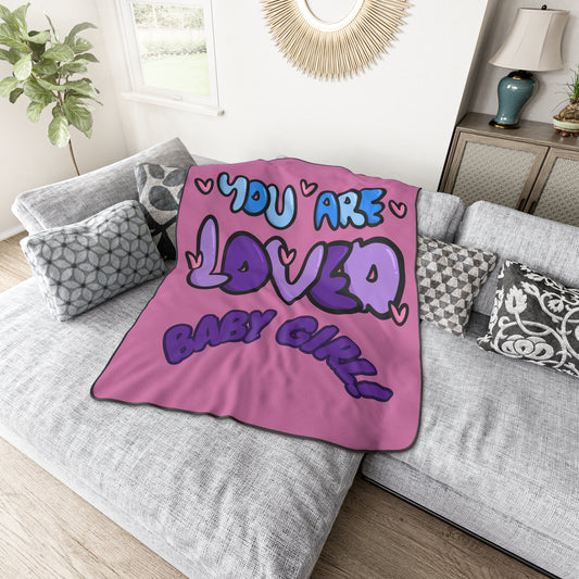 Baby Blanket - You Are Loved Baby Girl Design