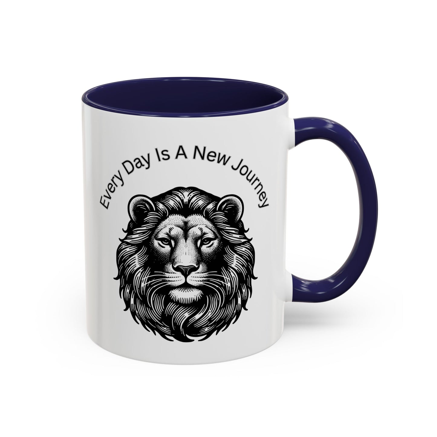 "Lion" Every day is a new Journey Two tone Accent Coffee Mug (11, 15oz)