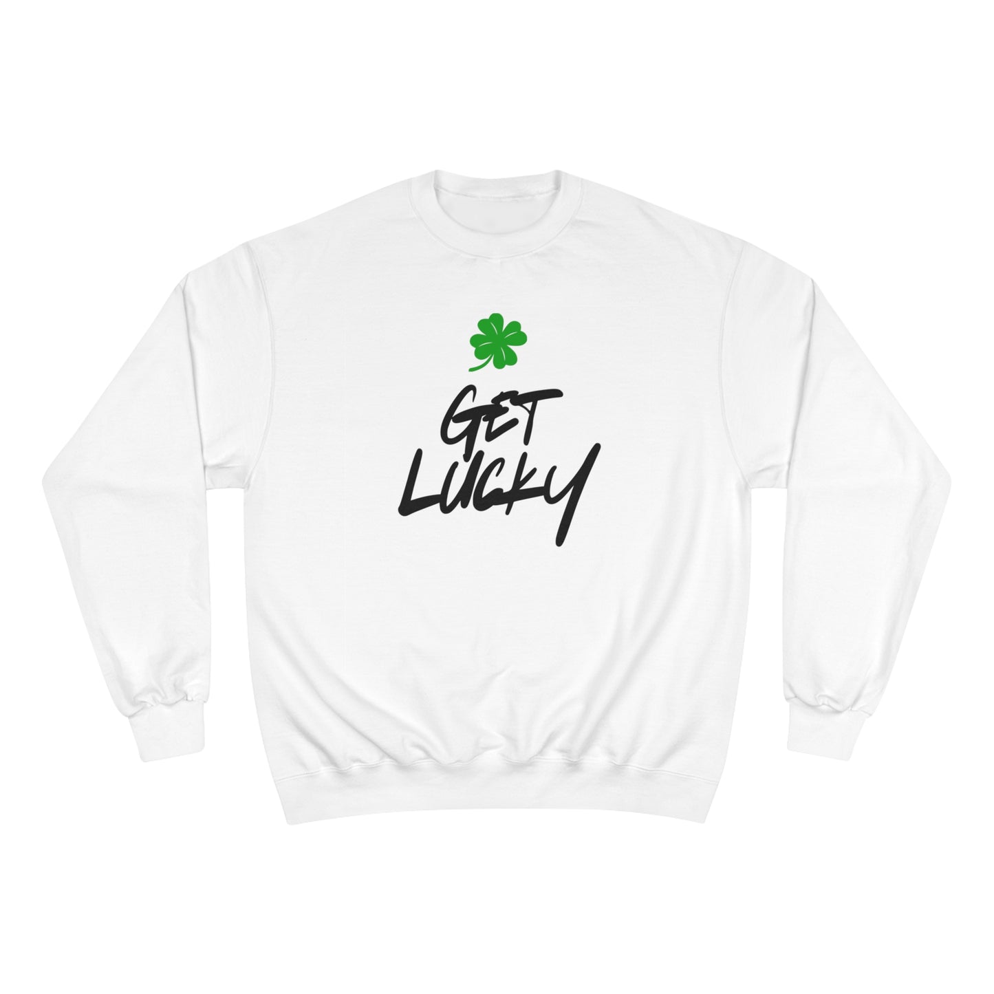 Get Lucky Champion Sweatshirt - St. Patrick's Day Irish Sweatshirt